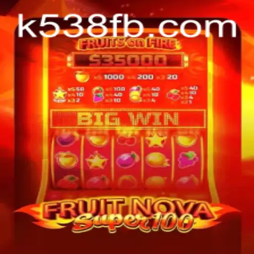 Exploring the Thrilling World of FruitNovaSuper100: A Comprehensive Guide