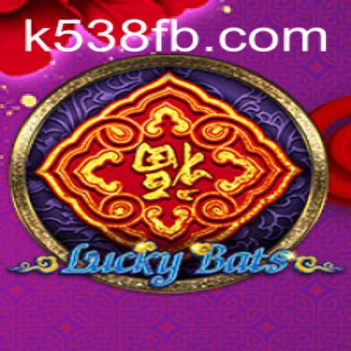 Exploring the Exciting World of LuckyBats on k538.COM