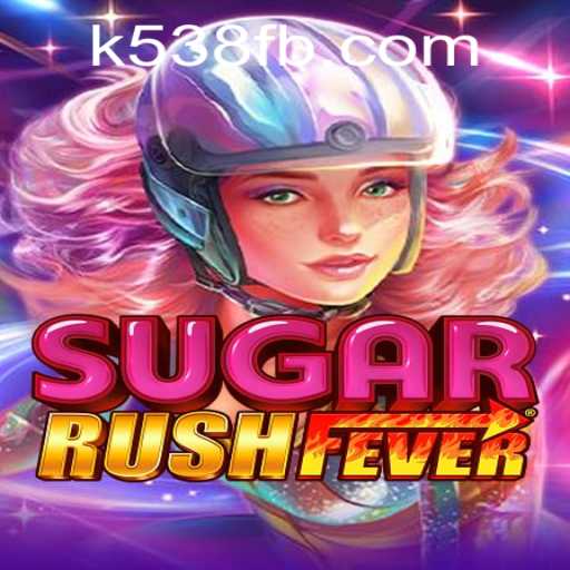 Exploring the Exciting World of SugarRushFever